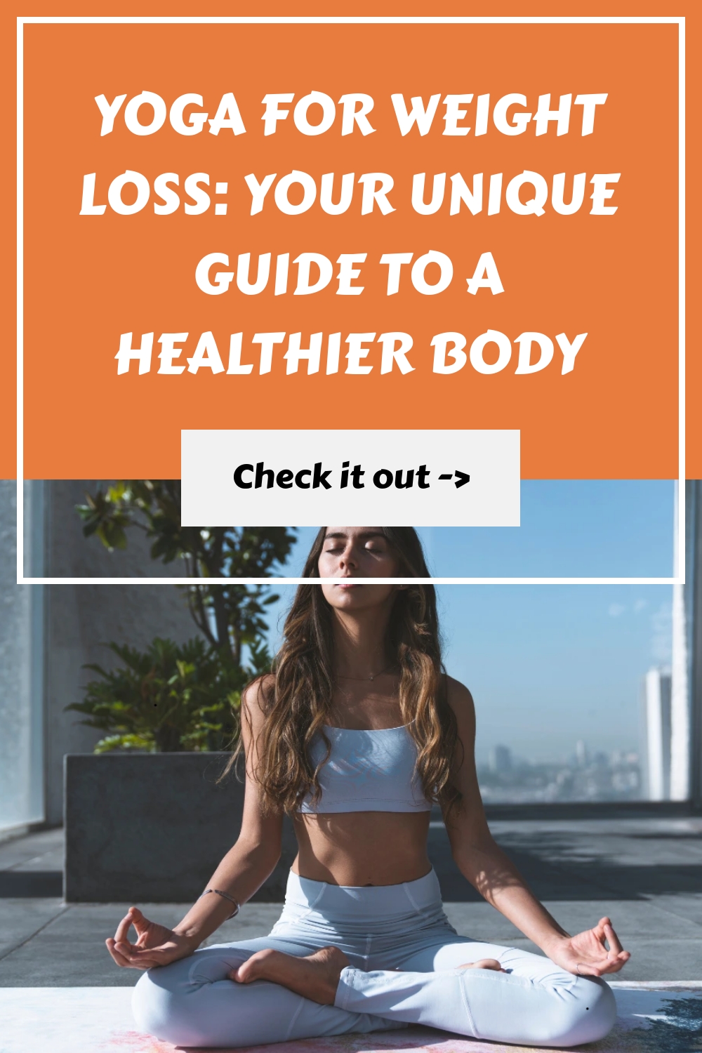 Yoga for Weight Loss Your Unique Guide to a Healthier Body generated pin 13985